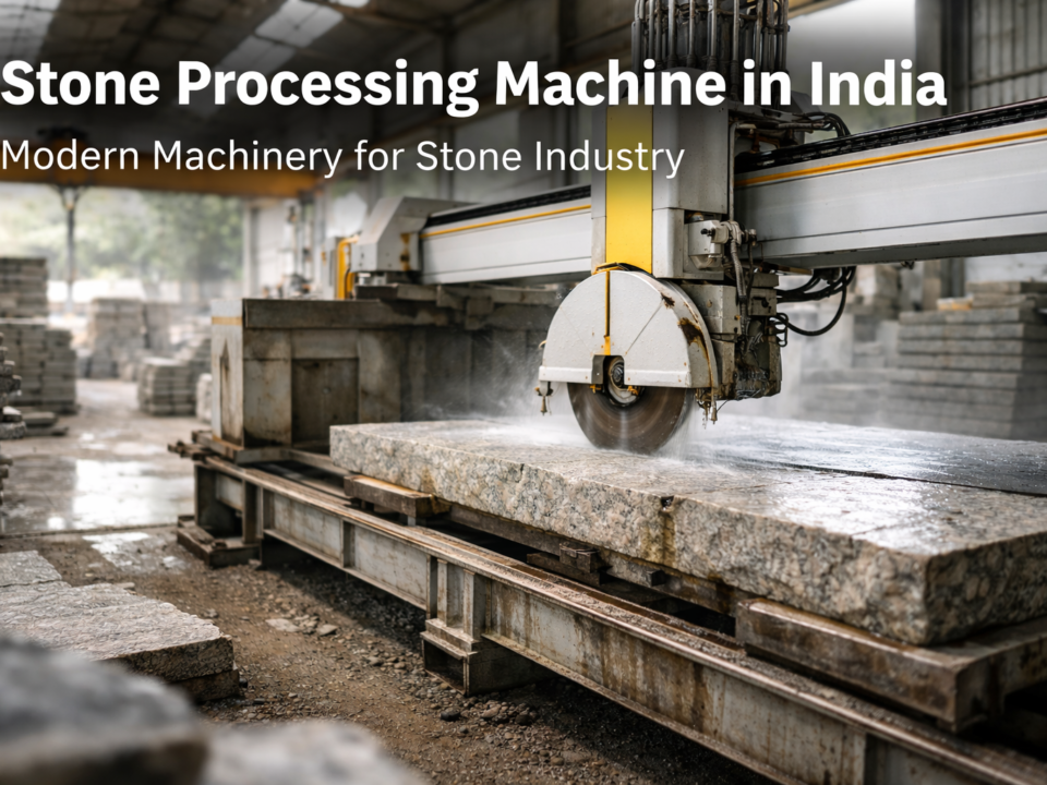 Stone Processing Machine in India